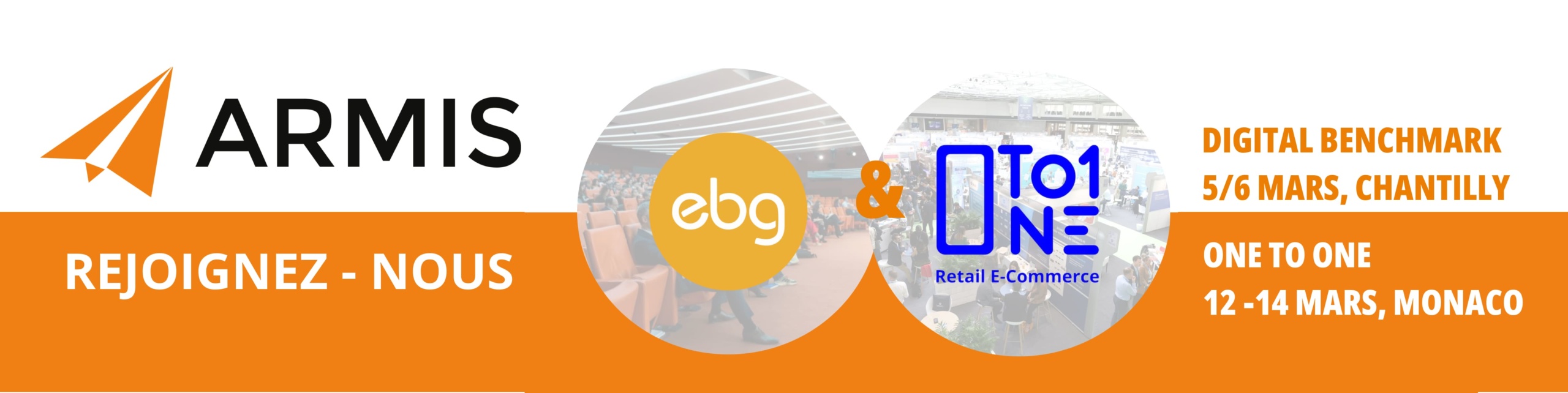 ARMIS participe au DIGITAL BENCHMARK ( 5/6 mars) et au ONE TO ONE (12 ...